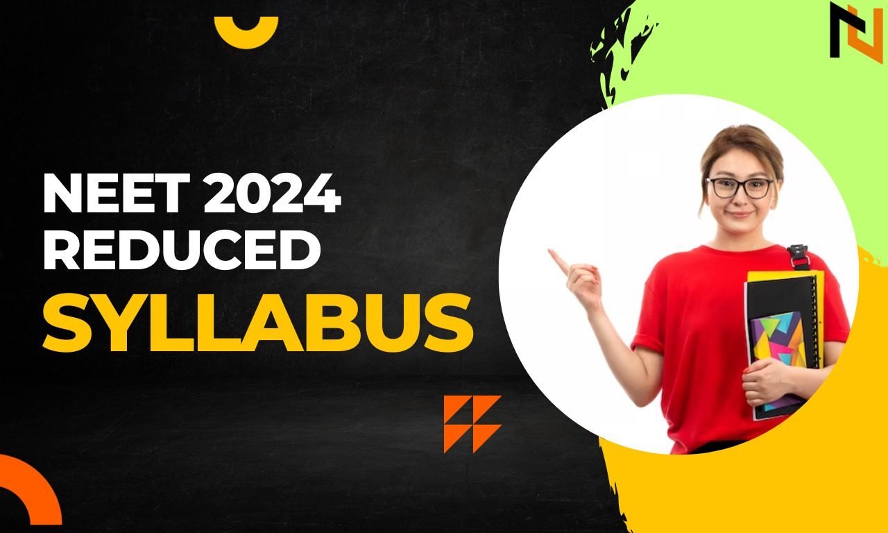 NEET 2024 Reduced Syllabus