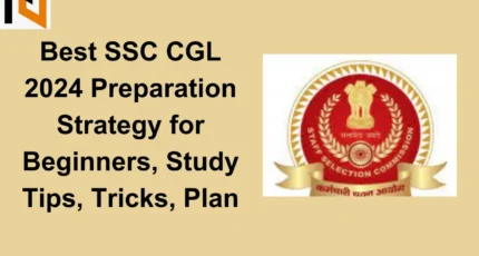 SSC CGL 2024 Preparation Strategy